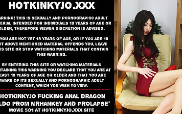 Hotkinkyjo fucking anal dragon dildo from mrhankey – prolapse